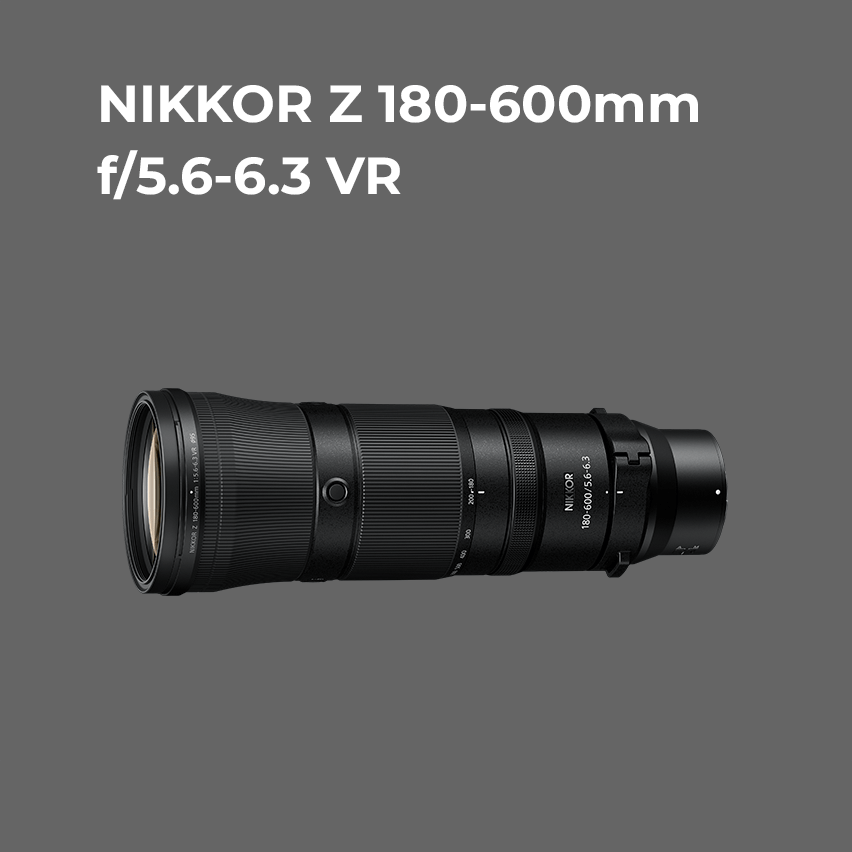 NIKKOR Z 180-600mm f/5.6-6.3 VR